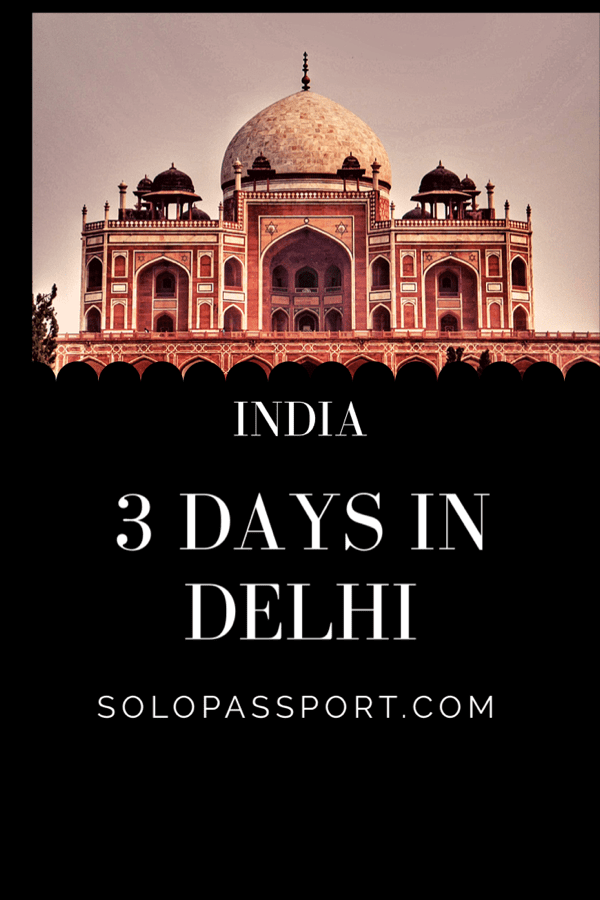 3 days in Delhi