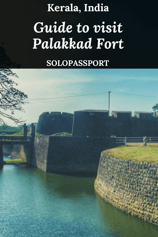 PIN for later reference - Guide to visit Palakkad Fort