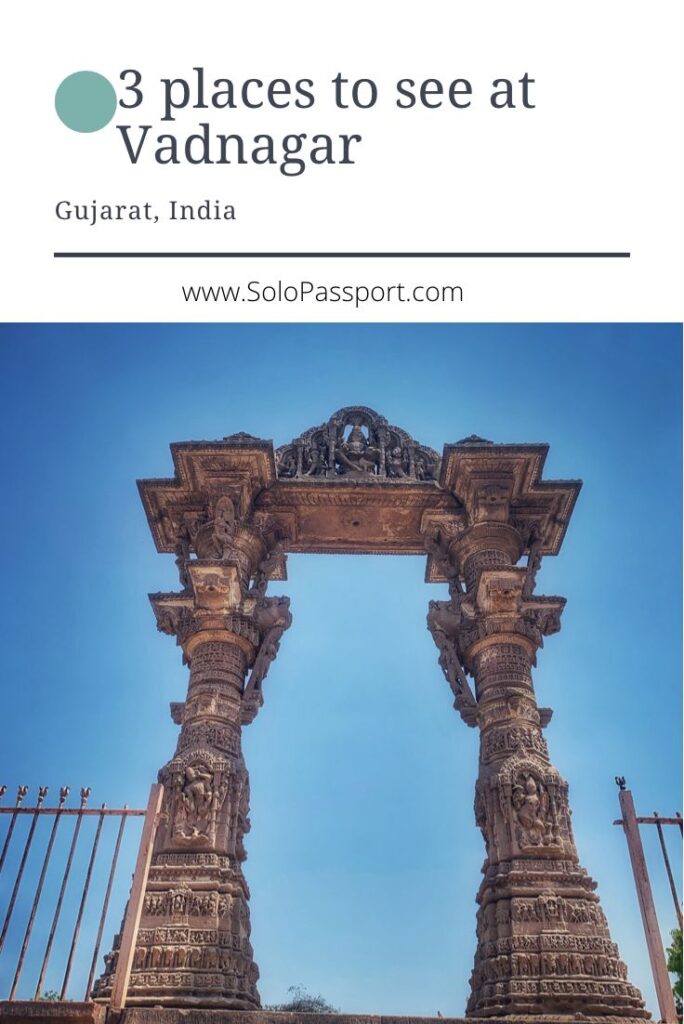 PIN for later reference - 3 places to see at Vadnagar