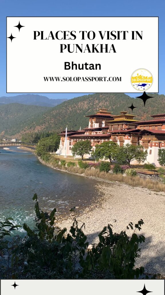 PIN for later reference - Places to Visit in Punakha