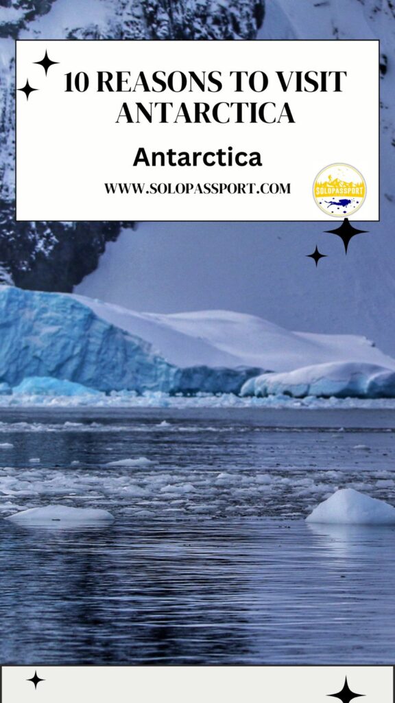 PIN for later reference - 10 Reasons to Visit Antarctica