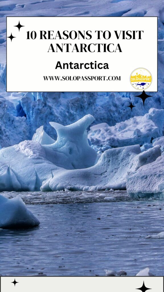 PIN for later reference - 10 Reasons to Visit Antarctica